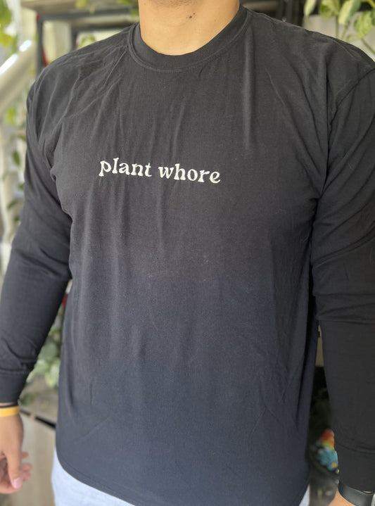 plant whore long sleeve t-shirt